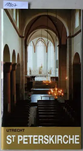 Hoekstra, T. J: Die Peterskirche in Utrecht. [= Utrechtse Monumenten, 2] Eglise Wallonne d`Utrecht. 