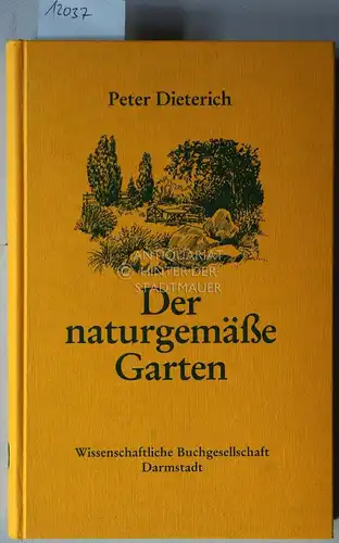 Dieterich, Peter: Der naturgemäße Garten. 