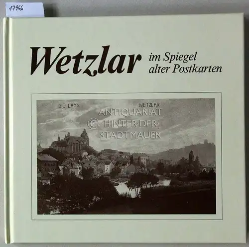 Jung, Irene: Wetzlar im Spiegel alter Postkarten. 