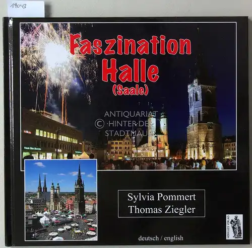 Pommert, Sylvia und Thomas Ziegler: Faszination Halle (Saale). (dt./engl.). 