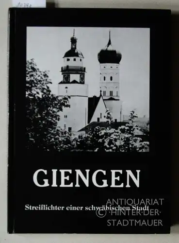 Schauer, Wolfgang: Giengen. Streiflichter einer schwäbische Stadt. 