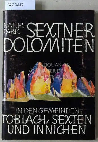 Ortner, Peter: Naturpark Sextner Dolomiten, in den Gemeinden Toblach, Sexten und Innichen. 