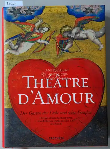 Warncke, Carsten-Peter: Theatre d`Amour. Vollständiger Nachdruck der kolorierten Emblemata amatoria von 1620. Essay und Text v. Carsten-Peter Warncke. 