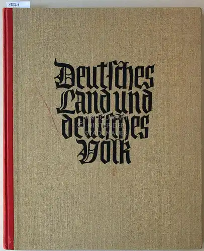 Oeser, Hans Ludwig: Deutsches Land und deutsches Volk. EIn Bildwerk. 