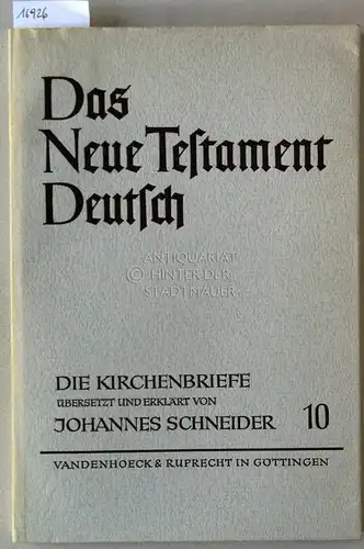 Schneider, Johannes: Die Briefe des Jakobus, Petrus, Judas und Johannes - Die katholischen Briefe. [= Das Neue Testament Deutsch - Neues Göttinger Bibelwerk, Teilbd. 10]. 