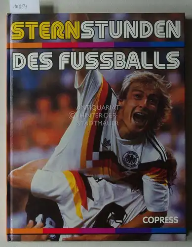 Huba, Karl-Heinz (Hrsg.): Sternstunden des Fussballs. 