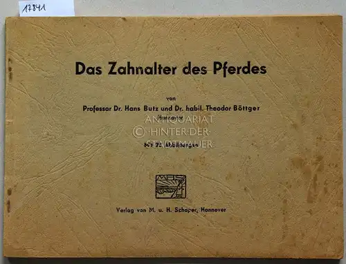 Butz, Hans und Theodor Böttger: Das Zahnalter des Pferdes. 