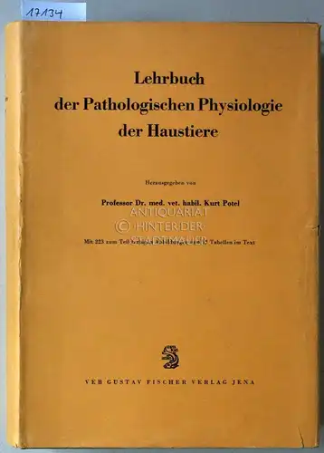 Potel, Kurt: Lehrbuch der Pathologischen Physiologie der Haustiere. 