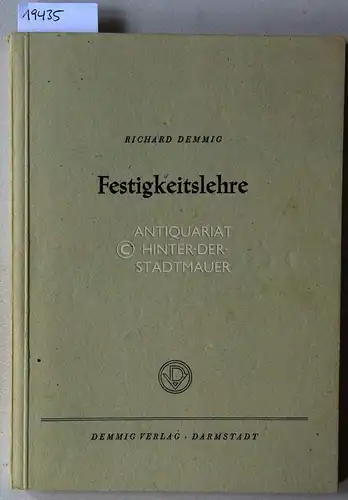 Demmig, Richard: Festigkeitslehre. [= Technische Mechanik, 2. Teil]. 