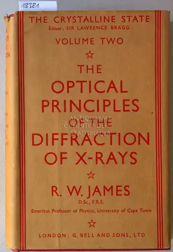 James, R. W: The Optical Principles of the Diffraction of X-Rays. (The Crystalline State, Vol. 2). 