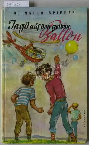 Spieker, Heinrich: Jagd auf den gelben Ballon. 