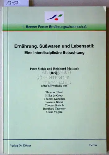 Stehle, Peter (Hrsg.) und Reinhard (Hrsg.) Matissek: Ernährung, Süßwaren und Lebensstil: Eine interdisziplinäre Betrachtung. [= Wissenschaftliche Schriftenreihe Biologische Chemie und Ernährungswissenschaft, Bd. 24] 1. Bonner...