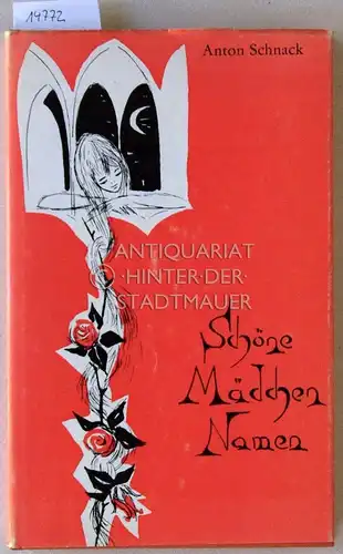 Schnack, Anton: Schöne Mädchennamen. (Zeichng. v. Elfriede Sternkopf). 