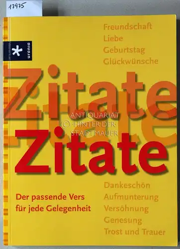 Zitate, Zitate, Zitate. Der passende Vers für jede Gelegenheit. 