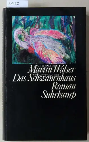 Walser, Martin: Das Schwanenhaus. 