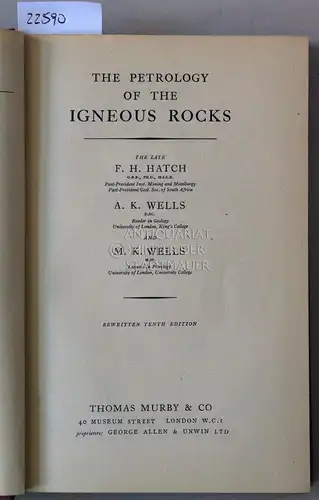 Hatch, F. H., A. K. Wells and M. K. Wells: The Petrology of the Igneous Rocks. 