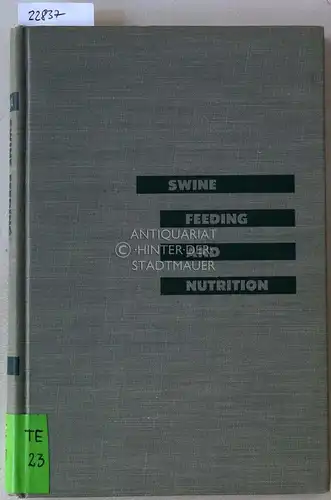 Cunha, Tony J: Swine Feeding and Nutrition. [= Animal Feeding and Nutrition, Vol. 1]. 