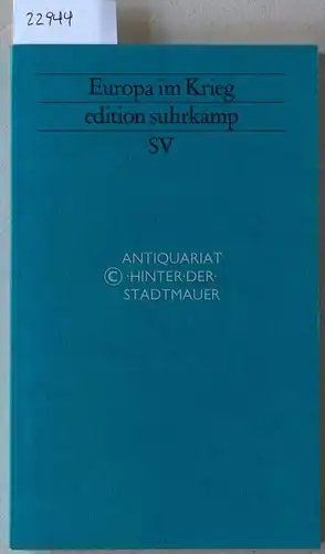 Europa im Krieg. Die Debatte über den Krieg im ehemaligen Jugoslawien. [= edition suhrkamp, 1809] (Beitr. v. György Konrád, ...). 