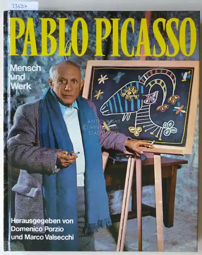 Porzio, Domenico (Hrsg.) und Marco (Hrsg.) Valsecchi: Pablo Picasso: Mensch und Werk. Einf. v. Renato Guttuso. 