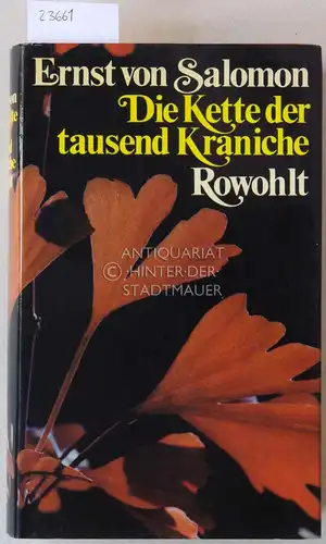 Salomon, Ernst v: Die Kette der tausend Kraniche. 