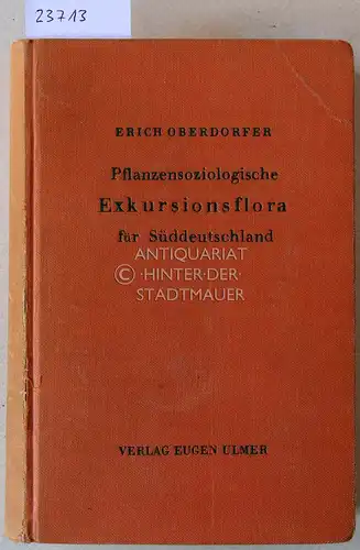 Oberdorfer, Erich: Pflanzensoziologische Exkursionsflora für Süddeutschland und die angrenzenden Gebiete. 