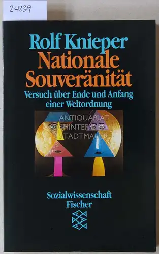 Knieper, Rolf: Nationale Souveränität. Versuch über Ende und Anfang einer Weltordnung. 