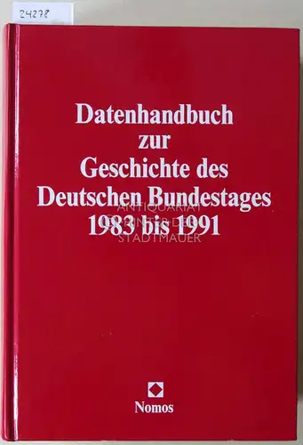 Schindler, Peter: Datenhandbuch zur Geschichte des Deutschen Bundestages 1983 bis 1991. Mit Anhang: Volkskammer der Deutschen Demokratischen Republik. 