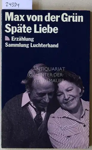 Grün, Max von der: Späte Liebe. 