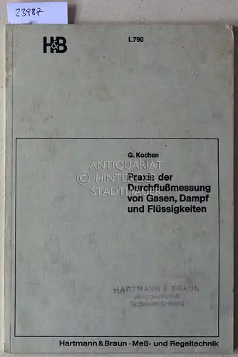 Kochen, G: Praxis der Durchflussmessung von Gasen, Dampf und Flüssigkeiten. 