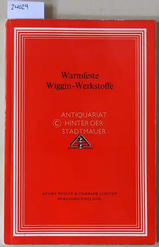 Warmfeste Wiggin-Werkstoffe. 