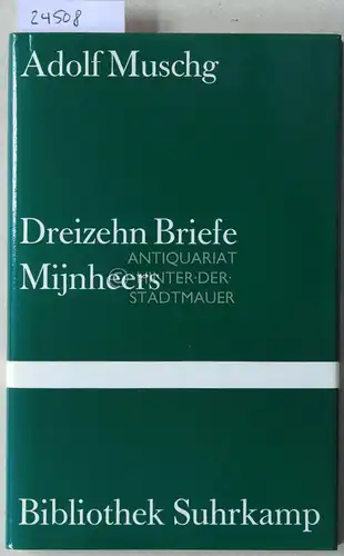 Muschg, Adolf: Dreizehn Briefe Mijnheers. Vom Bildersehen und Stilleben. [= Bibliothek Suhrkamp, 920]. 