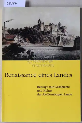 Renaissance eines Landes. Beiträge zur Geschichte und Kultur des Alt-Bernburger Landes. 