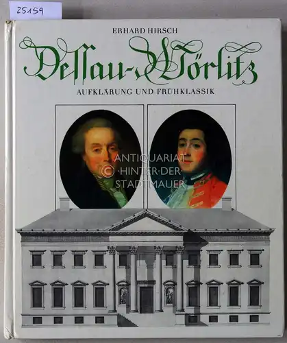 Hirsch, Erhard: Dessau-Wörlitz: Aufklärung und Frühklassik. 