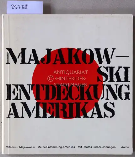 Majakowski, Wladimir: Meine Entdeckung Amerikas. [= Sammlung Horizont]. 