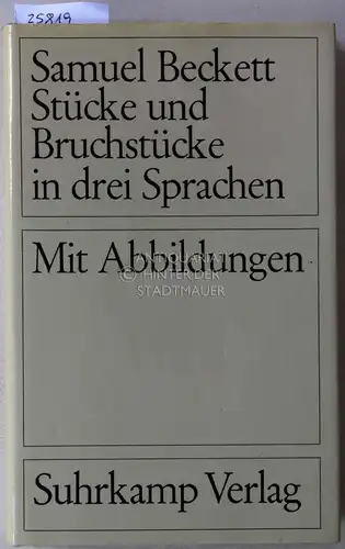 Beckett, Samuel: Stücke und Bruchstücke in drei Sprachen. 