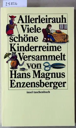 Enzensberger, Hans Magnus: Allerleirauh. Viele schöne Kinderreime. 