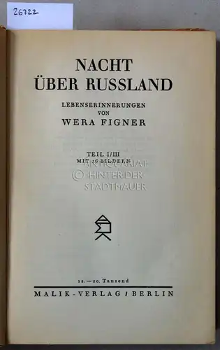 Figner, Wera: Nacht über Russland. Lebenserinnerungen. (3 Teile in einem Bd.). 