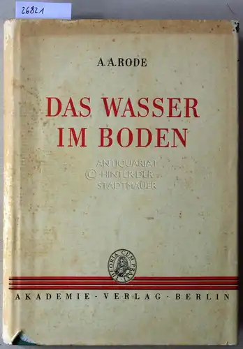 Rode, Alexei A: Das Wasser im Boden. 