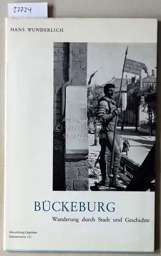 Wunderlich, Hans: Bückeburg: Wanderung durch Stadt und Geschichte. 