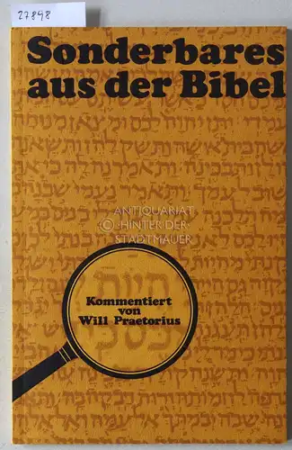 Praetorius, Will: Sonderbares aus der Bibel. 