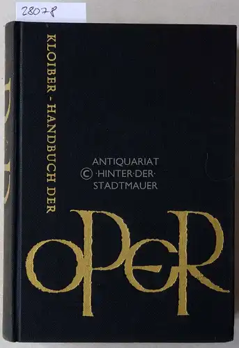 Kloiber, Rudolf und Wulf Konold: Handbuch der Oper. 