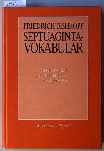 Rehkopf, Friedrich: Septuaginta-Vokabular. 