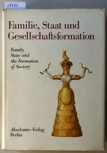 Herrmann, Joachim (Hrsg.) and Jens (Hrsg.) Köhn: Familie, Staat und Gesellschaftsformation. Grundprobleme vorkapitalistischer Epochen einhundert Jahre nach Friedrich Engels` Werk `Der Ursprung der Familie, des Privateigentums und des Staats`. 