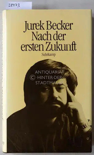 Becker, Jurek: Nach der ersten Zukunft. 