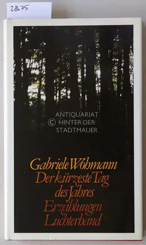Wohmann, Gabriele: Der kürzeste Tag des Jahres. 