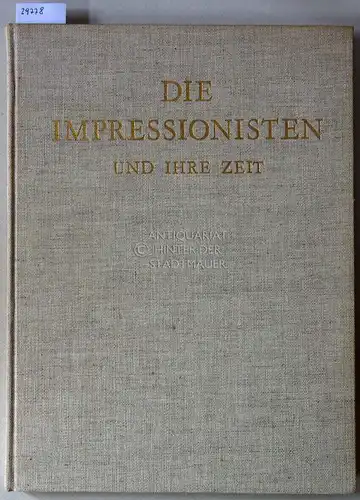 Cassou, Jean: Die Impressionisten und ihre Zeit. Mit e. Einl. v. 