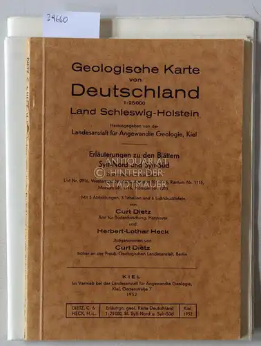 Dietz, Curt und Herbert-Lothar Heck: Geologische Karte von Deutschland, 1:25000. Land Schleswig-Holstein. Erläuterungen zu den Blättern Sylt-Nord und Sylt-Süd. (Erläuterungen und zwei Faltkarten). 