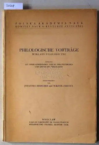 Irmscher, Johannes (Hrsg.) und Wiktor (Hrsg.) Steffen: Philologische Vorträge - Wyklady Filologiczne. Gehalten auf einer gemeinsamen Tagung der polnischen und deutschen Philologen. 