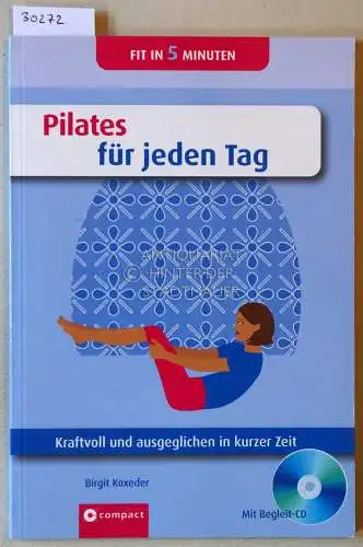 Koxeder, Birgit: Pilates für jeden Tag. (mit CD). 