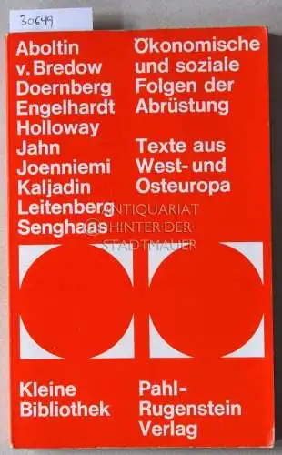 Bredow, Wilfried v. (Hrsg.): Ökonomische und soziale Folgen der Abrüstung. Texte aus West- und Osteuropa. Mit Beitr. v. Wladimir Aboltin. 